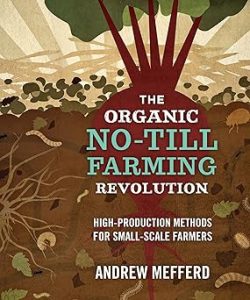 No-Till Farming Revolution by Andrew Mefferd